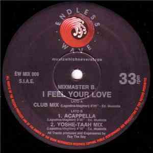 Mixmaster B - I Feel Your Love download free