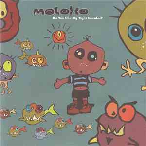 Moloko - Do You Like My Tight Sweater? download free