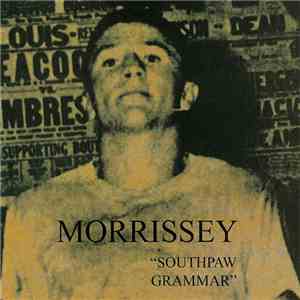 Morrissey - Southpaw Grammar download free