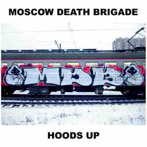 Moscow Death Brigade - Hoods Up download free