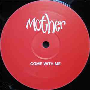 Mother - Come With Me download free