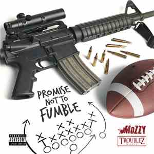 Mozzy, Troublez - Promise Not To Fumble download free