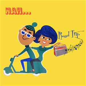 Nah... - Road Trip download free