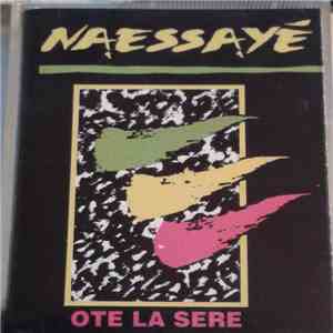 Naéssayé - Ote La Sere download free