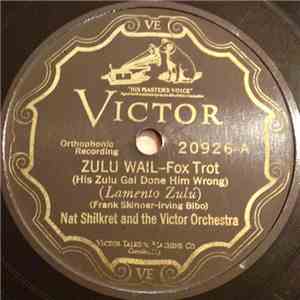 Nat Shilkret And The Victor Orchestra / Jean Goldkette And His Orchestra - Zulu Wail / Slow River download free