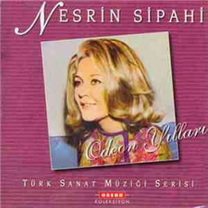 Nesrin Sipahi - Odeon Yılları download free