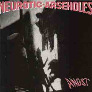 Neurotic Arseholes - Angst download free