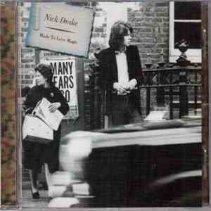 Nick Drake - Made To Love Magic download free