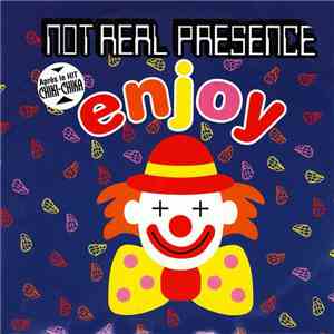 Not Real Presence - Enjoy download free