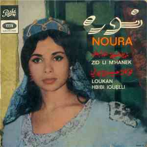 نوره = Noura - لو كان حبيبي يولي / زيد لي محانك = Loukan Hbibi Iouelli / Zid Li M'Hanek download free