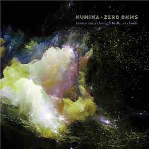 Numina + Zero Ohms - Broken Stars Through Brilliant Clouds download free