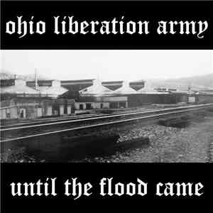 Ohio Liberation Army - Until The Flood Came download free
