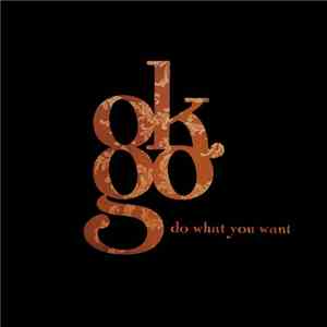 OK Go - Do What You Want download free
