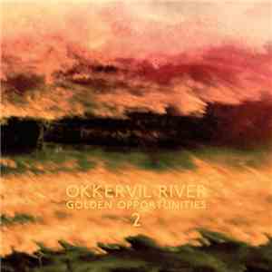 Okkervil River - Golden Opportunities 2 download free