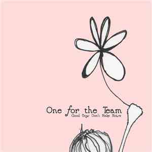 One For The Team - Good Boys Don't Make Noise download free
