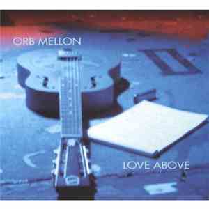 Orb Mellon - Love Above download free