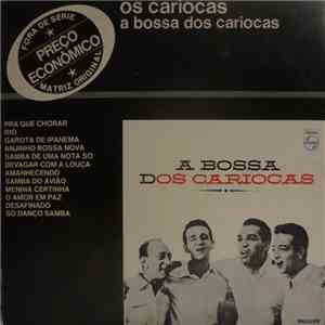 Os Cariocas - A Bossa Dos Cariocas download free