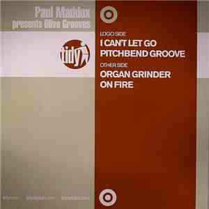 Paul Maddox Presents Olive Grooves - I Can't Let Go / Pitchbend Groove download free
