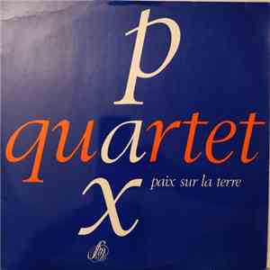 Pax Quartet - Paix Sur La Terre download free