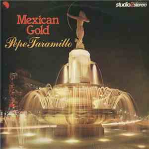 Pepe Jaramillo - Mexican Gold download free