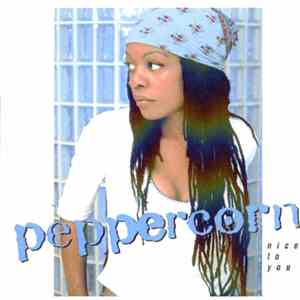 Peppercorn - Nice To You download free