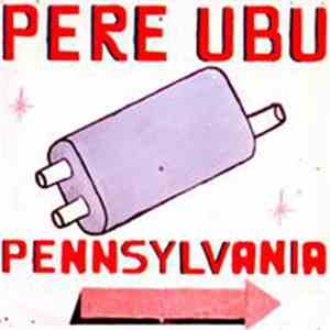 Pere Ubu - Pennsylvania download free