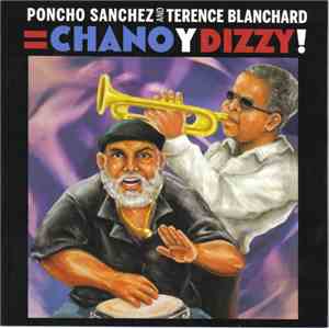 Poncho Sanchez And Terence Blanchard - Chano Y Dizzy! download free