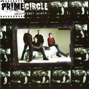 Prime Circle - Hello Crazy World download free