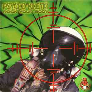 Psycho Kinetic - Rock Your Body download free