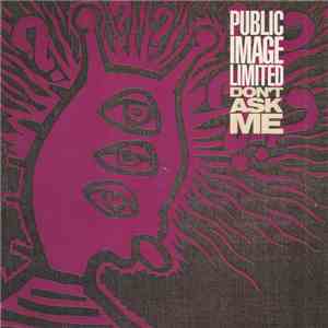 Public Image Limited - Don't Ask Me download free