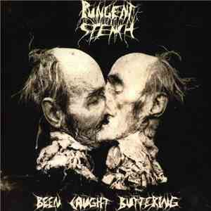 Pungent Stench - Been Caught Buttering download free