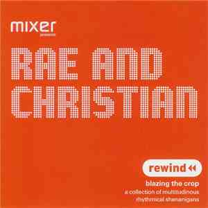 Rae And Christian - Rewind - Blazing The Crop download free