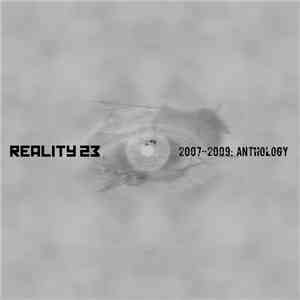 Reality 23 - 2007-2009: Anthology download free