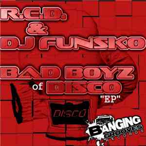 R.E.D. & DJ Funsko - Bad Boyz Of Disco EP download free