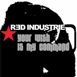 Red Industrie - Your Wish Is My Command download free