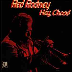 Red Rodney - Hey, Chood download free