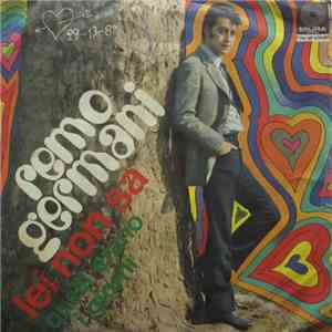 Remo Germani - Lei Non Sa / Quelli Erano I Giorni download free