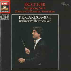 Riccardo Muti, Berliner Philharmoniker - Bruckner - Symphony No.4 download free
