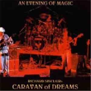 Richard Sinclair's Caravan Of Dreams - An Evening Of Magic download free