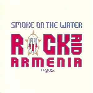 Rock Aid Armenia - Smoke On The Water download free