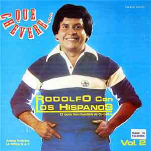 Rodolfo Con Los Hispanos - Qué Chévere… Vol. 2 download free