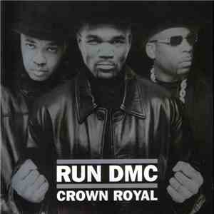 Run DMC - Crown Royal download free