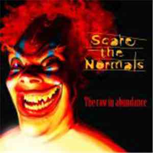 Scare The Normals - The Raw In Abundance download free