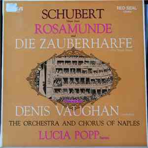 Schubert, Lucia Popp, Chorus Of Naples, The Orchestra Of Naples, Denis Vaughan - Music from Rosamunde and Die Zuberharfe (The Magic Harp) download free