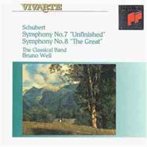 Schubert, The Classical Band, Bruno Weil - Symphony No. 7 "Unfinished" / Symphony No. 8 "The Great" download free