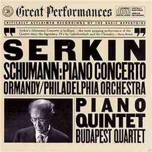 Schumann / Serkin, Ormandy, Philadelphia Orchestra, Budapest Quartet - Piano Concerto / Piano Quintet download free