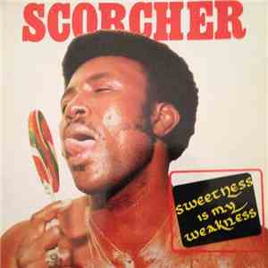 Scorcher  - Sweetness Is My Weakness download free