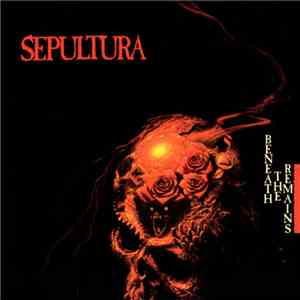 Sepultura - Beneath The Remains download free