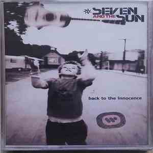 Seven And The Sun - Back To The Innocence download free