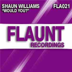 Shaun Williams  - Would You? download free